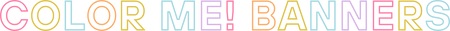 Color Me Banners